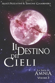 Paperback La Saga di Amnia Vol.3 - Il Destino dei Cieli [Italian] Book