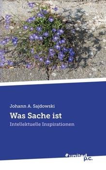 Paperback Was Sache ist: Intellektuelle Inspirationen [German] Book