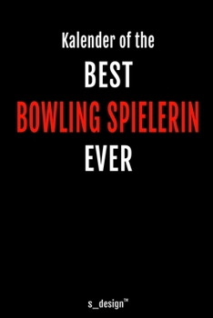 Kalender für Bowling Spieler / Bowling Spielerin: Immerwährender Kalender / 365 Tage Tagebuch / Journal [3 Tage pro Seite] für Notizen, Planung / ... Erinnerungen, Sprüche (German Edition)