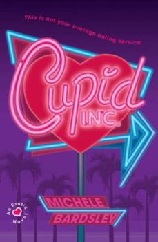 Cupid, Inc. - Book #2 of the Cupid, Inc.,