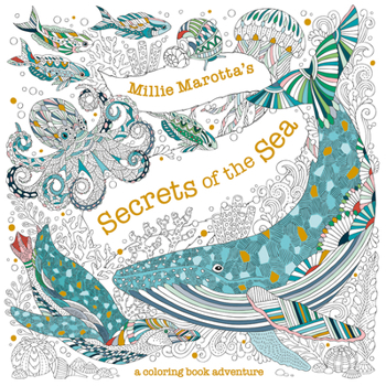Paperback Millie Marotta's Secrets of the Sea: A Coloring Book Adventure Book