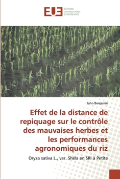 Paperback Effet de la distance de repiquage sur le contrôle des mauvaises herbes et les performances agronomiques du riz [French] Book
