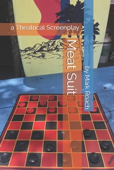 Paperback Meat Suit: Theatrical Screenplay Book