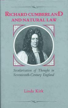 Hardcover Richard Cumberland and Natural Law: Secularisation of Thought in Seventeenth-Century England Book