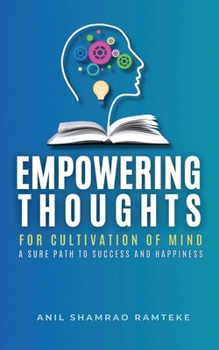 Paperback Empowering Thoughts: For Cultivation of Mind a Sure Path to Success and Happiness Book