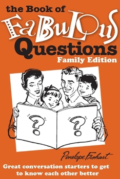 Paperback The Book of Fabulous Questions: Family Edition Book