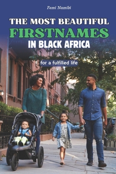 The most beautiful firstnames in black Africa: for a fulfilled life