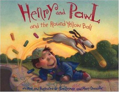 Hardcover Henry and Pawl and the Round Yellow Ball Book