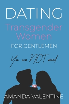 Paperback Dating Transgender Women: for Gentlemen Book