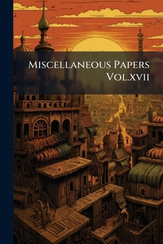 Paperback Miscellaneous Papers Vol.xvii Book