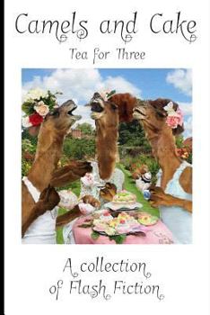 Paperback Camels and Cake: Tea for Three Book