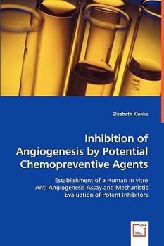 Paperback Inhibition of Angiogenesis by Potential Chemopreventive Agents Book