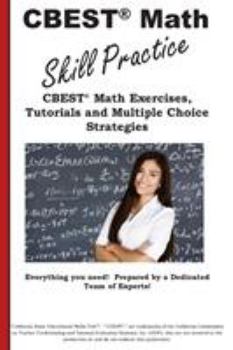 Paperback CBEST Math Skill Practice: CBEST(R) Math Exercises, Tutorials and Multiple Choice Strategies Book