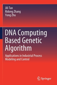 Paperback DNA Computing Based Genetic Algorithm: Applications in Industrial Process Modeling and Control Book