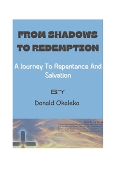 Paperback From Shadows To Redemption: A Journey To Repentance And Salvation Book