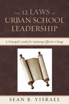 Paperback The 12 Laws of Urban School Leadership: A Principal's Guide for Initiating Effective Change Book