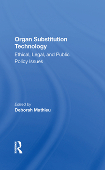 Hardcover Organ Substitution Technology: Ethical, Legal, and Public Policy Issues Book
