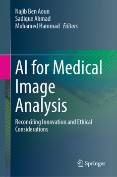 Hardcover AI for Medical Image Analysis: Reconciling Innovation and Ethical Considerations Book