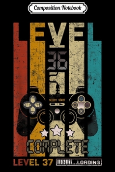 Composition Notebook: Video Gamers level 36 complete 1983 Level 37 Loading Designs  Journal/Notebook Blank Lined Ruled 6x9 100 Pages