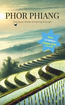 Paperback Phor Phiang: The Quiet Power of Having Enough Book