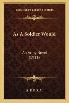 As A Soldier Would: An Army Novel