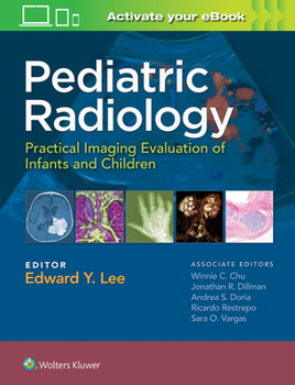 Hardcover Pediatric Radiology: Practical Imaging Evaluation of Infants and Children Book