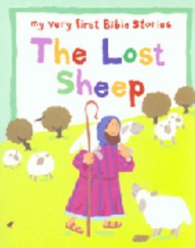 The Lost Sheep (My Very First Bible Sories Series) (My Very First Bible Stories)