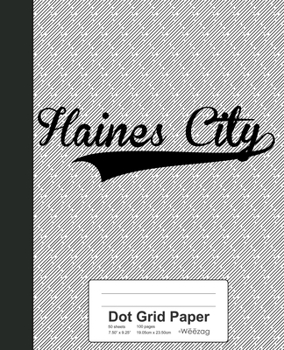 Paperback Dot Grid Paper: HAINES CITY Notebook Book