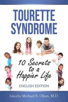 Paperback Tourette Syndrome: 10 Secrets to a Happier Life: Tourette Treatment Tips Book