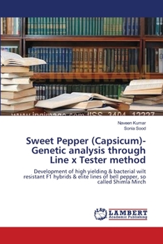 Paperback Sweet Pepper (Capsicum)- Genetic analysis through Line x Tester method Book