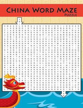 Paperback China Word Maze Puzzle: Geography Word Maze, Word Games, Puzzles Book Mazes, Word maze using the locations from a map of China Book