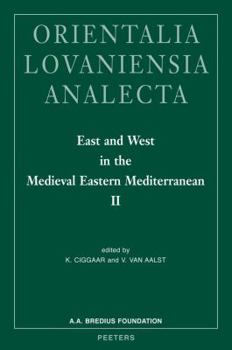 Hardcover East and West in the Medieval Eastern Mediterranean II: Antioch from the Byzantine Reconquest Until the End of the Crusader Principality. ACTA of the Book