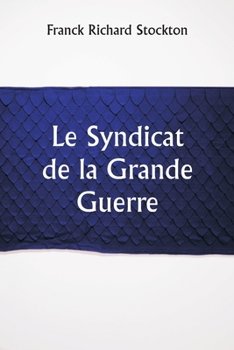 Paperback Le Syndicat de la Grande Guerre [French] Book