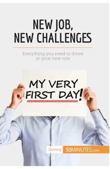 Paperback New Job, New Challenges: Everything you need to thrive in your new role Book