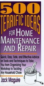 Hardcover 500 Terrific Ideas for Home Maintenance and Repair Book