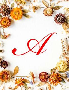 A: Monogram Initial Two Column Ledger Account Book, Accounting Ledger, Personal Bookkeeping Ledger - Fall Flowers, 8.5" x 11", 100 pages