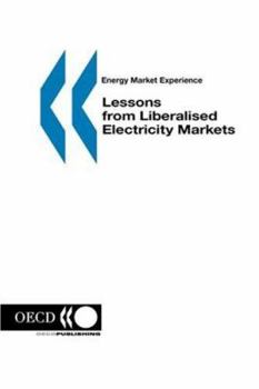 Paperback Lessons from Liberalised Electricity Markets: Energy Market Experience Book