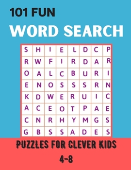 Paperback 101 Fun Word Search Puzzles for Clever Kids 4-8: Over 101 Word Search Book For Children's 8-10 Fun Brain Bending Word Search Puzzles to Have Fun and R Book