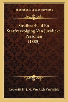 Paperback Strafbaarheid En Strafvervolging Van Juridieke Personen (1885) [Dutch] Book