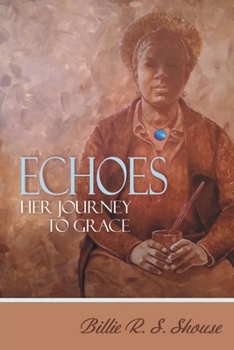 Paperback Echoes Her Journey To Grace Book