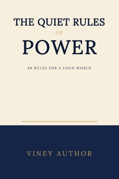 The Quiet Rules of Power