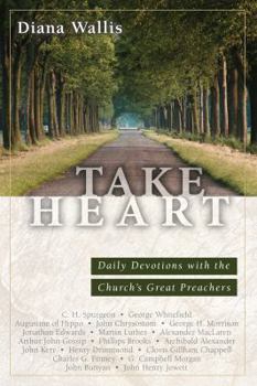 Paperback Take Heart***OP***: Daily Devotions with the Church's Great Preachers Book