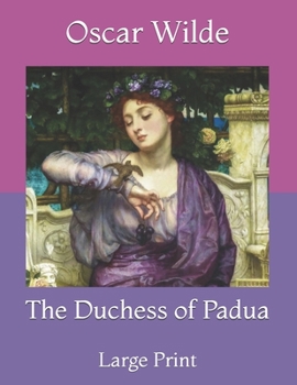 Paperback The Duchess of Padua: Large Print Book