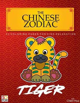 The Chinese Zodiac Tiger 50 Coloring Pages For Kids Relaxation