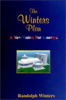 Paperback The Winters Plan: A New Vision for America Book