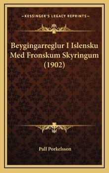 Hardcover Beygingarreglur I Islensku Med Fronskum Skyringum (1902) [Icelandic] Book