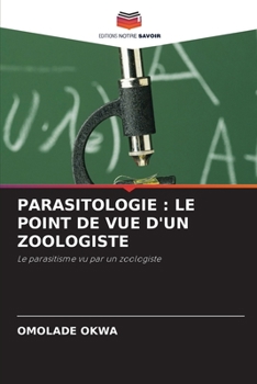 Paperback Parasitologie: Le Point de Vue d'Un Zoologiste [French] Book
