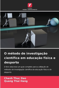 O método de investigação científica em educação física e desporto (Portuguese Edition)