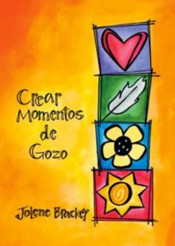 Paperback Crear Momentos De Gozo [Spanish] Book