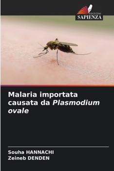 Malaria importata causata da Plasmodium ovale (Italian Edition)